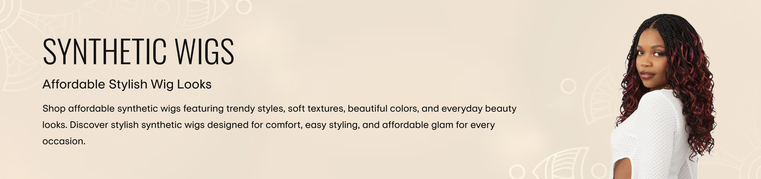 SYNTHETIC WIGS