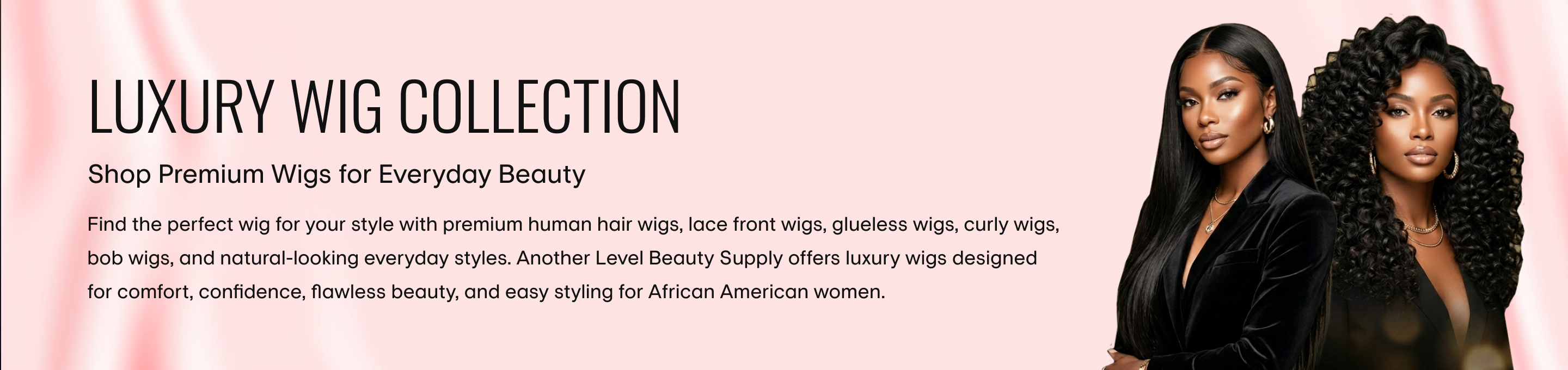 LUXURY WIG COLLECTION